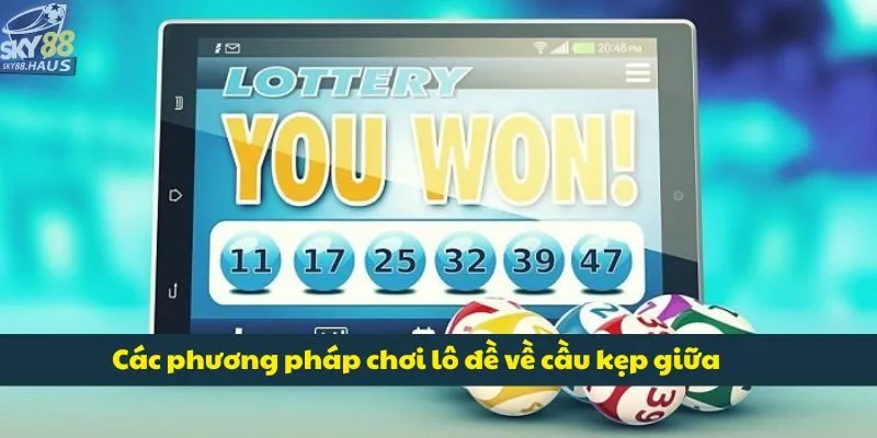 Các phương pháp chơi lô đề về cầu kẹp giữa