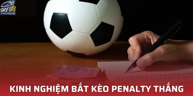 Kèo Penalty: Cách đọc và soi kèo chuẩn tại nhà cái SKY88 Lưu ý quan trọng khi thực hiện soi kèo Penalty