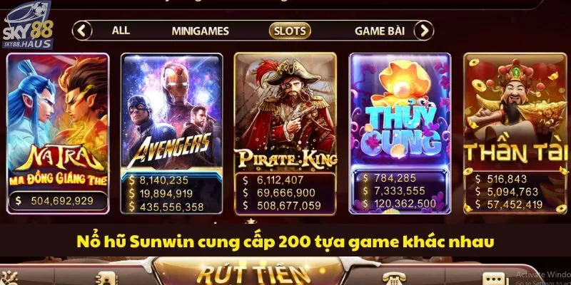 Nổ hũ Sunwin cung cấp 200 tựa game khác nhau