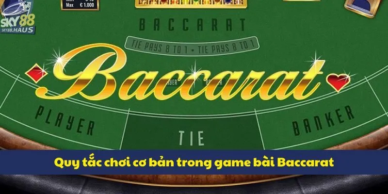 Baccarat là gì? 5 mẹo đánh bài hiệu quả dành cho newbie Quy tắc chơi cần biết trong game bài Baccarat