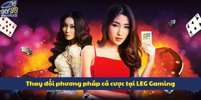 LEG Gaming – Trải nghiệm casino live full 3D chân thực Thay đổi phương pháp cá cược tại LEG Gaming