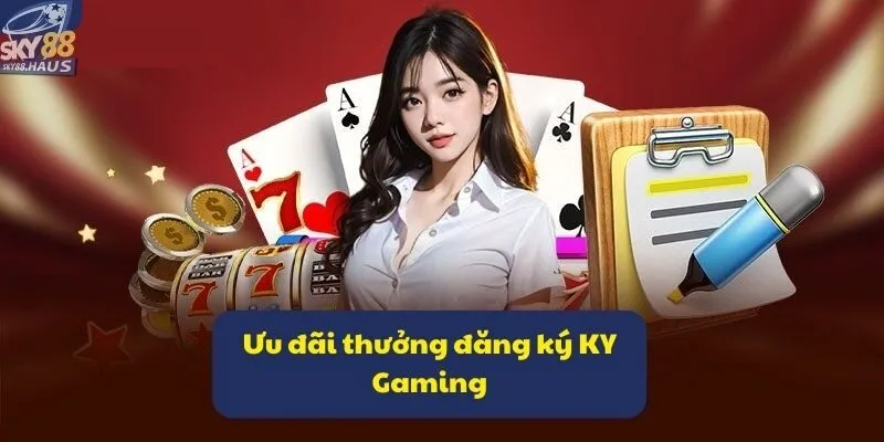KY Gaming mang đến trải nghiệm live casino hot 2025 Ưu đãi thưởng đăng ký KY Gaming